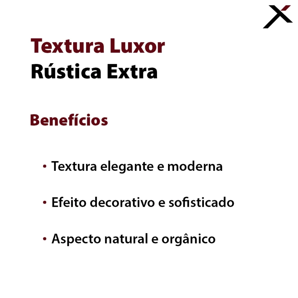 Textura Luxor Rústica Extra - Benefícios