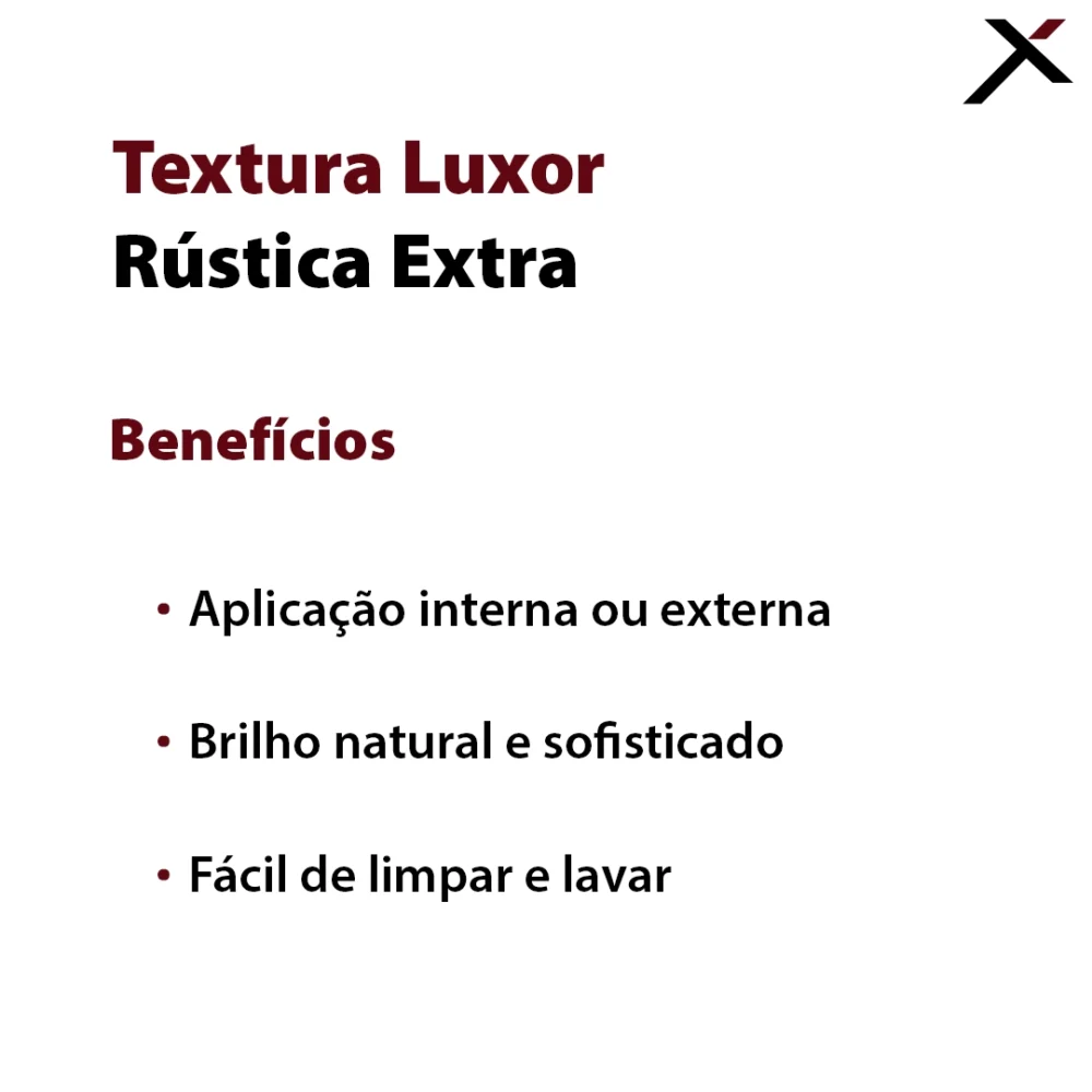 Textura Luxor Rústica Extra - Benefícios