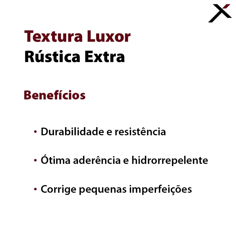Textura Luxor Rústica Extra - Benefícios