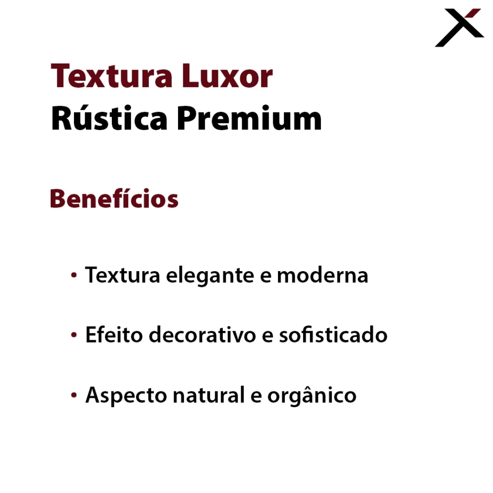 Textura Luxor Rústica Premium - Benefícios