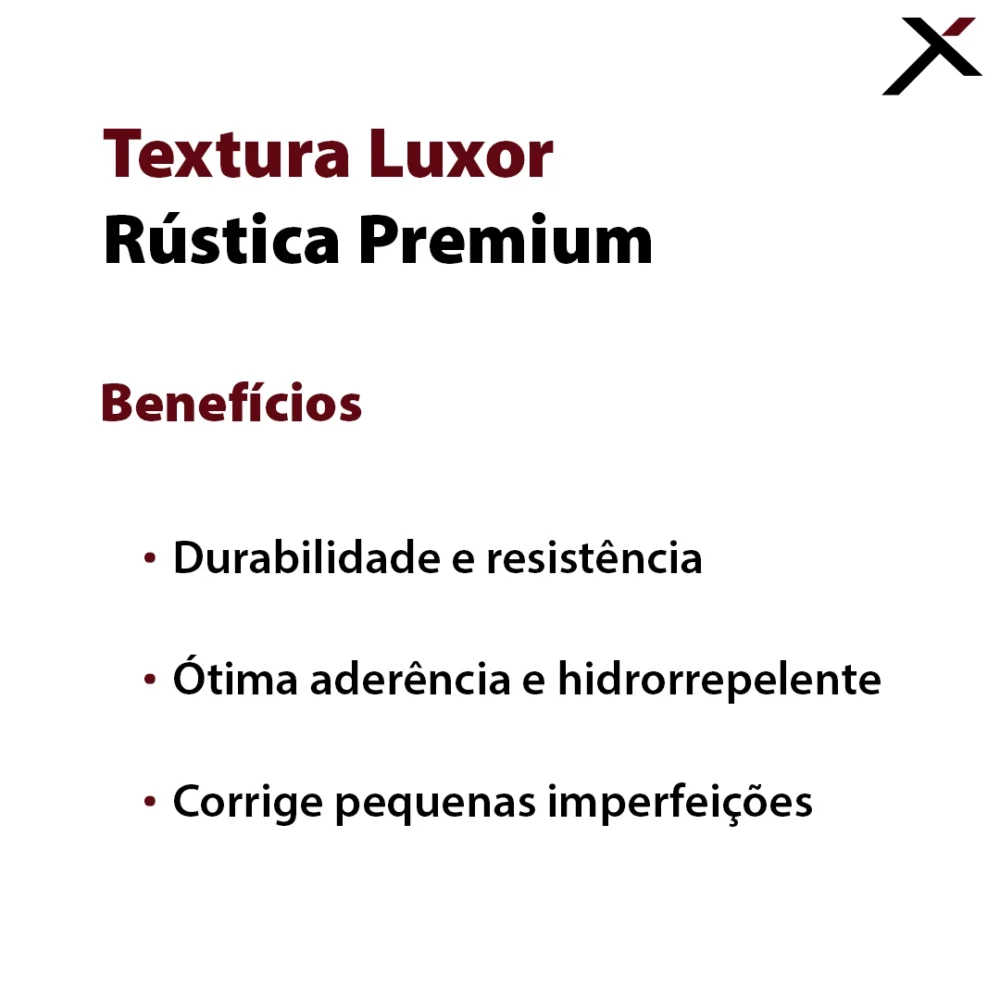 Textura Luxor Rústica Premium - Benefícios