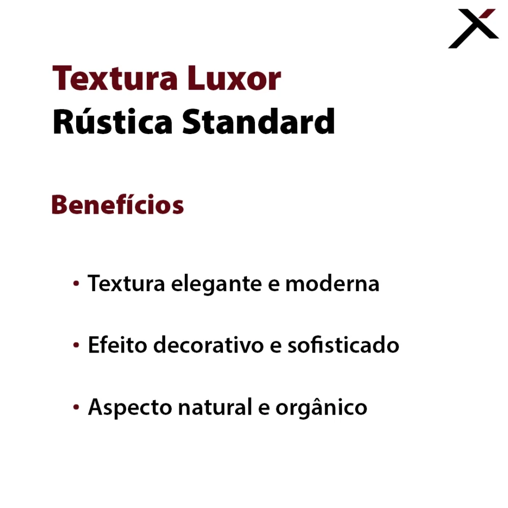 Textura Luxor Rústica Standard - Benefícios