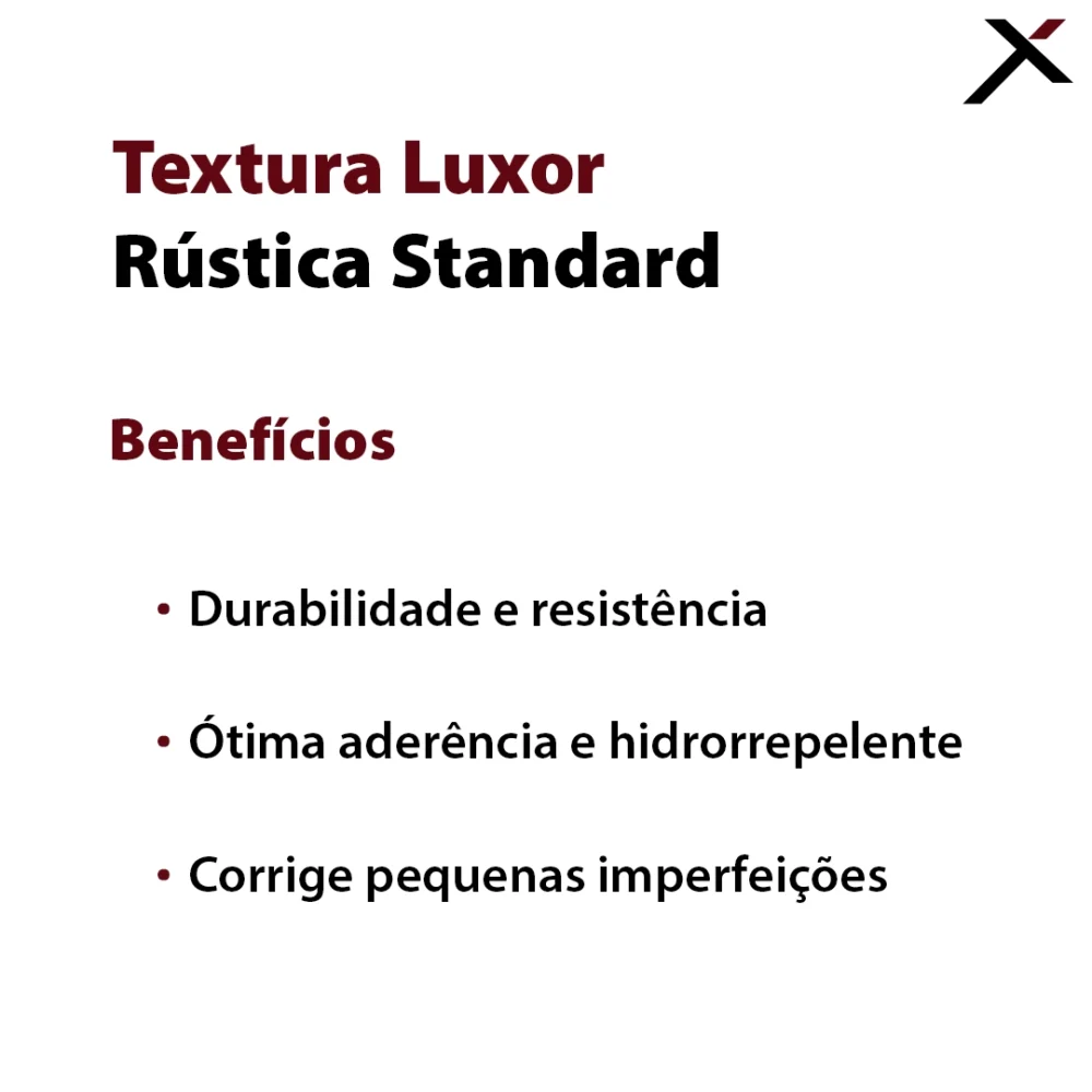 Textura Luxor Rústica Standard - Benefícios